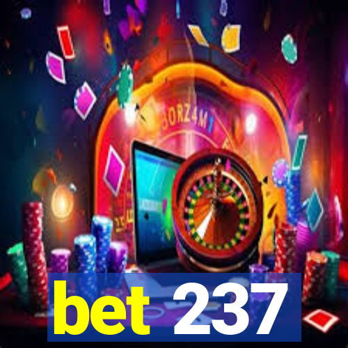 bet 237