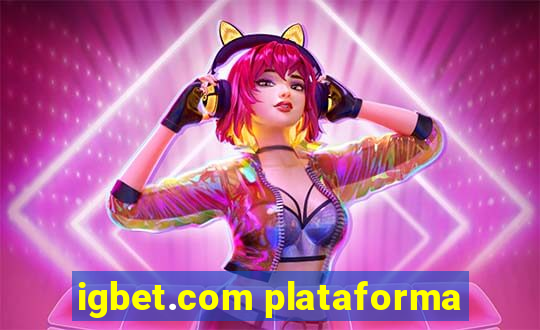 igbet.com plataforma