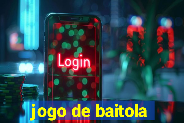 jogo de baitola