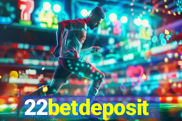 22betdeposit