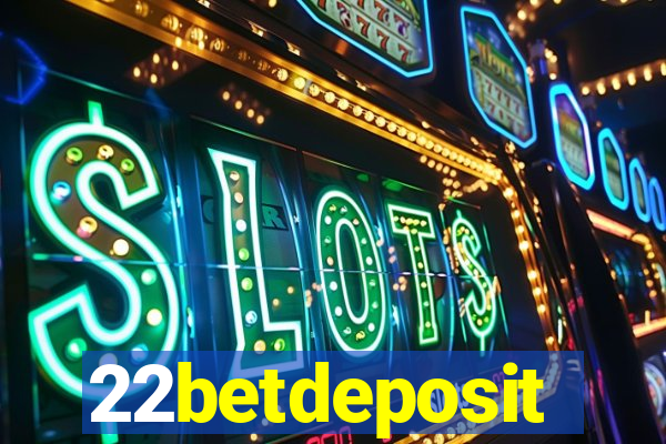 22betdeposit