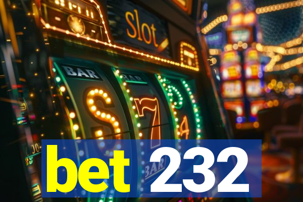 bet 232