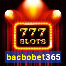 bacbobet365