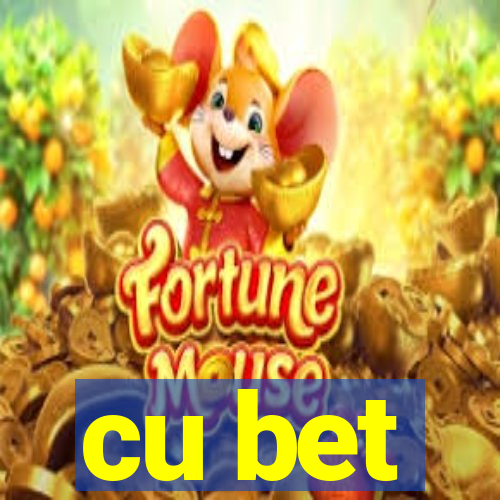 cu bet