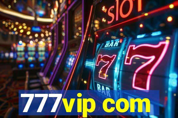 777vip com