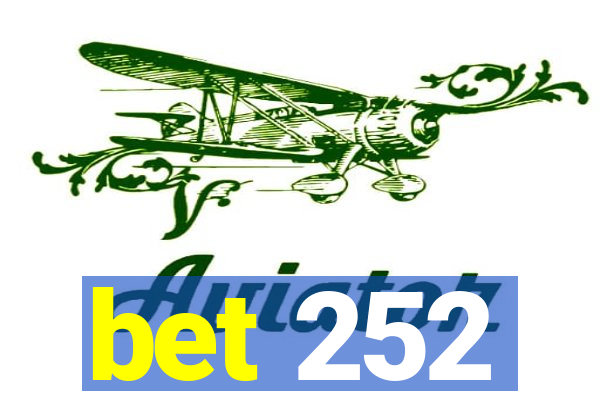 bet 252