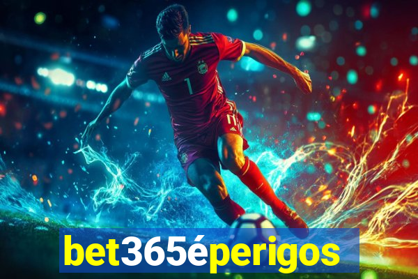 bet365éperigoso