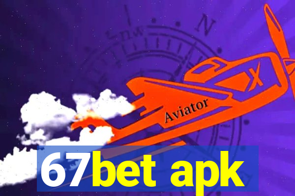 67bet apk