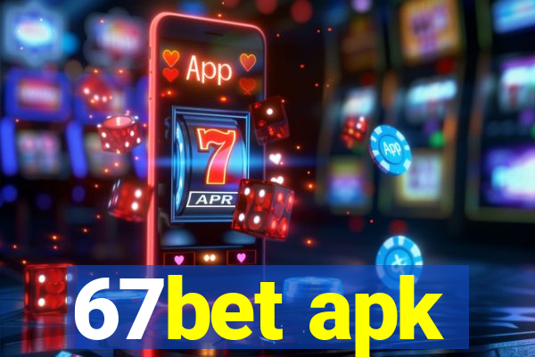 67bet apk