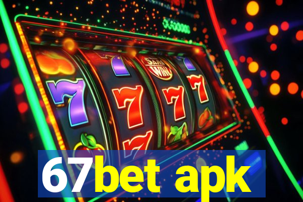 67bet apk