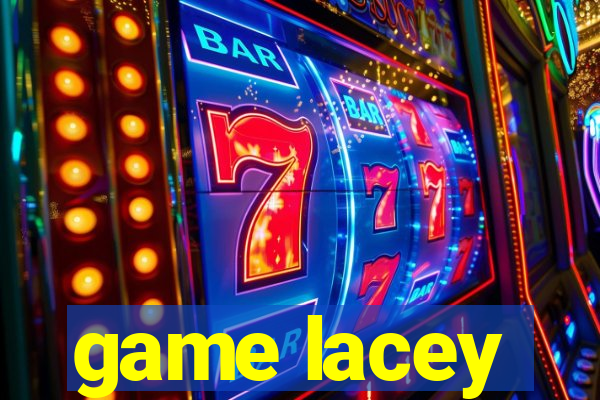 game lacey