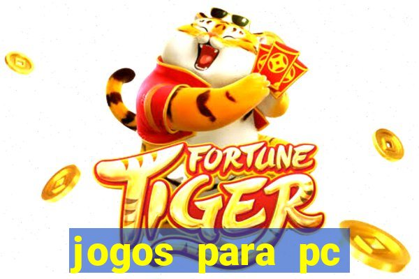 jogos para pc gratis windows 7