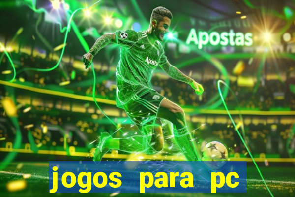 jogos para pc gratis windows 7