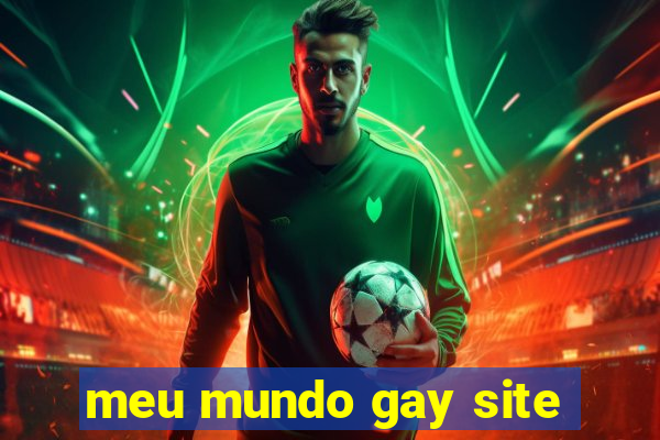 meu mundo gay site