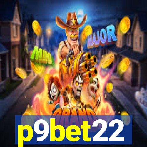 p9bet22