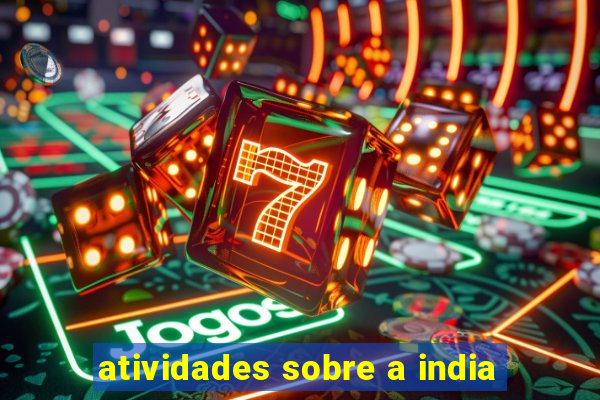 atividades sobre a india