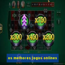 os melhores jogos onlines