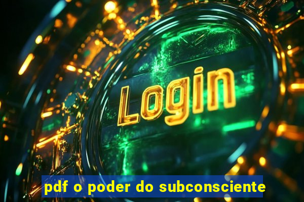 pdf o poder do subconsciente