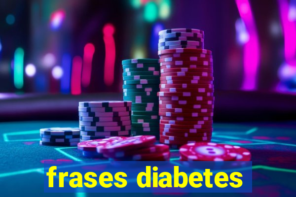 frases diabetes