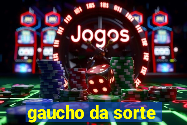 gaucho da sorte