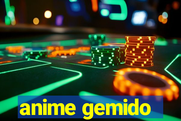 anime gemido