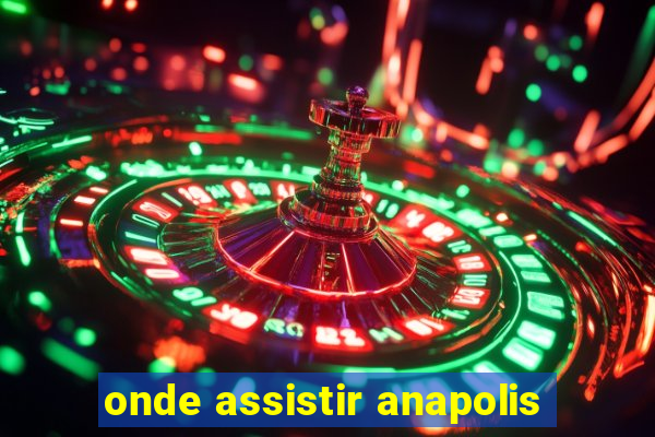 onde assistir anapolis