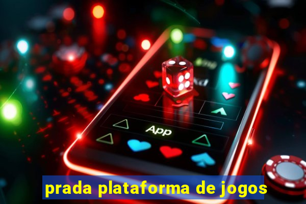 prada plataforma de jogos