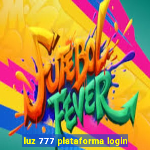 luz 777 plataforma login