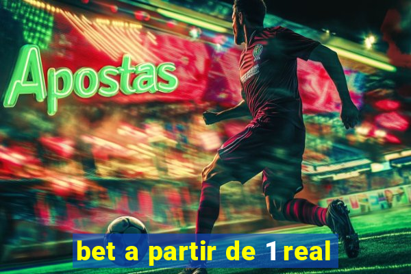 bet a partir de 1 real