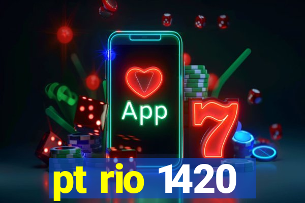 pt rio 1420