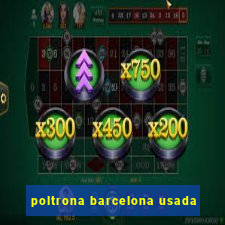 poltrona barcelona usada