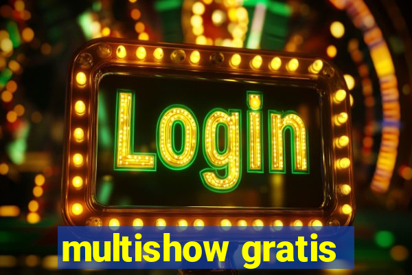 multishow gratis