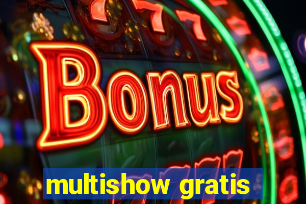 multishow gratis