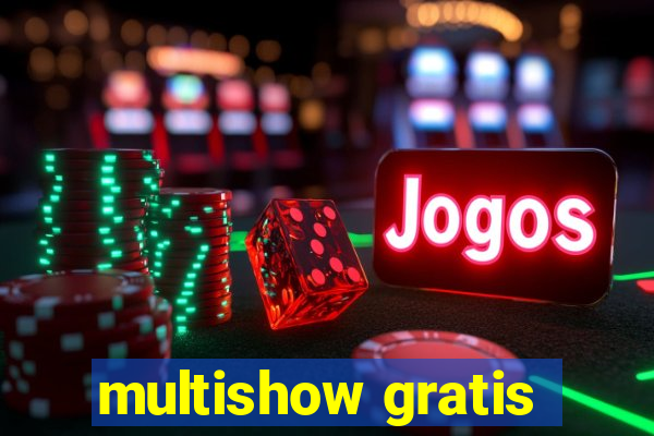 multishow gratis