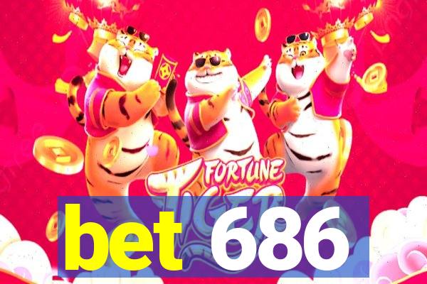 bet 686