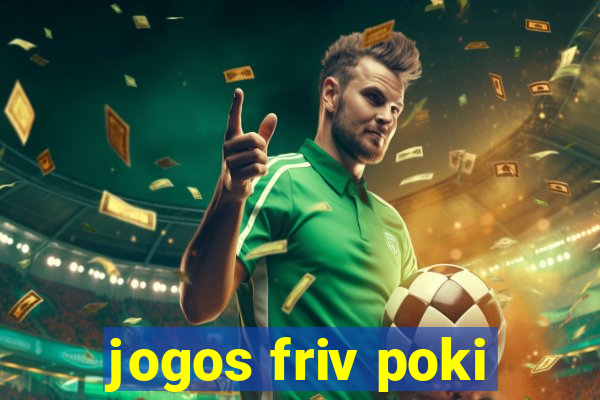 jogos friv poki