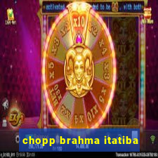 chopp brahma itatiba