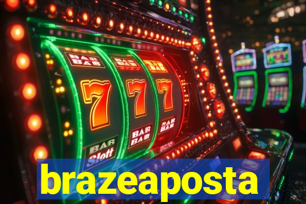 brazeaposta