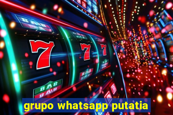 grupo whatsapp putatia