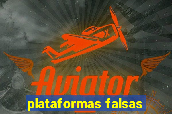 plataformas falsas