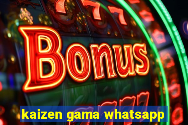 kaizen gama whatsapp