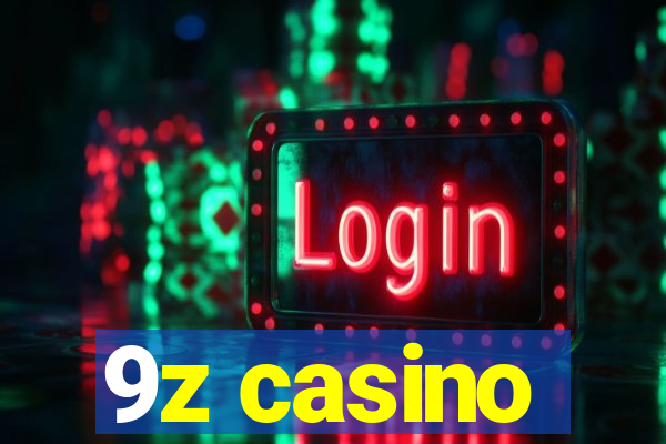 9z casino