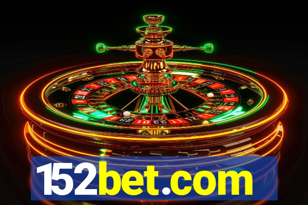 152bet.com