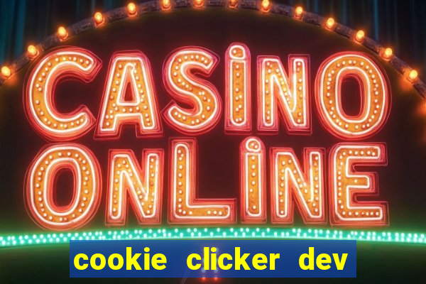 cookie clicker dev tools code