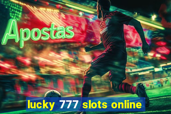 lucky 777 slots online