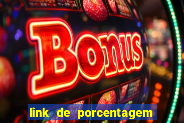 link de porcentagem dos jogos slots