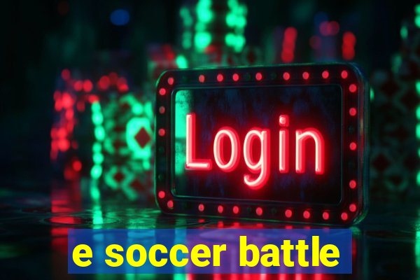 e soccer battle