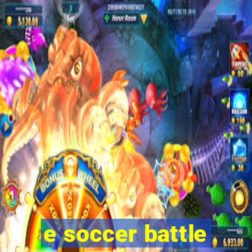 e soccer battle