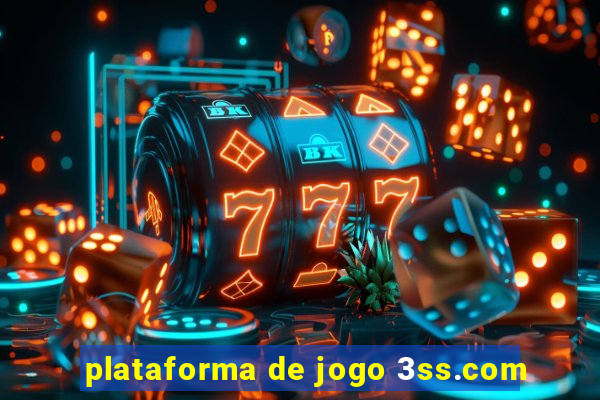 plataforma de jogo 3ss.com