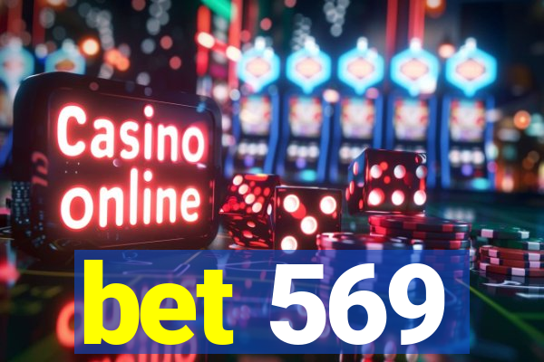 bet 569